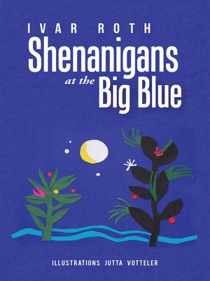 cover image of Shenanigans at the Big Blue